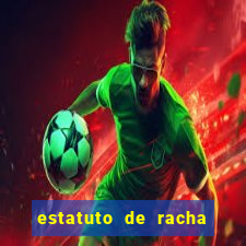 estatuto de racha de futebol